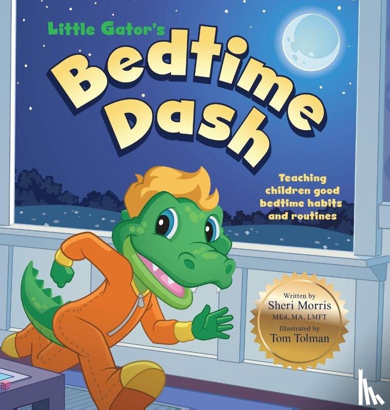 Morris, Sheri - Little Gator's Bedtime Dash