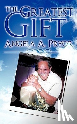 Pryor, Angela A - The Greatest Gift