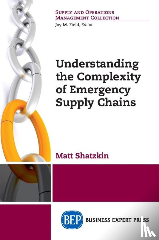 Shatzkin, Matt - Understanding the Complexity of Emergency Supply Chains