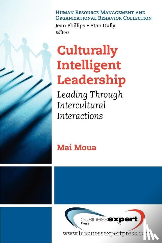 Moua, Mai - Culturally Intelligent Leadership: Leading Through Intercultural Interactions