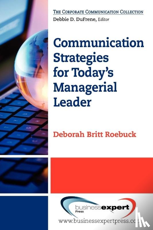 Roebuck, Deborah Britt - Communication Strategies for Today's Managerial Leader