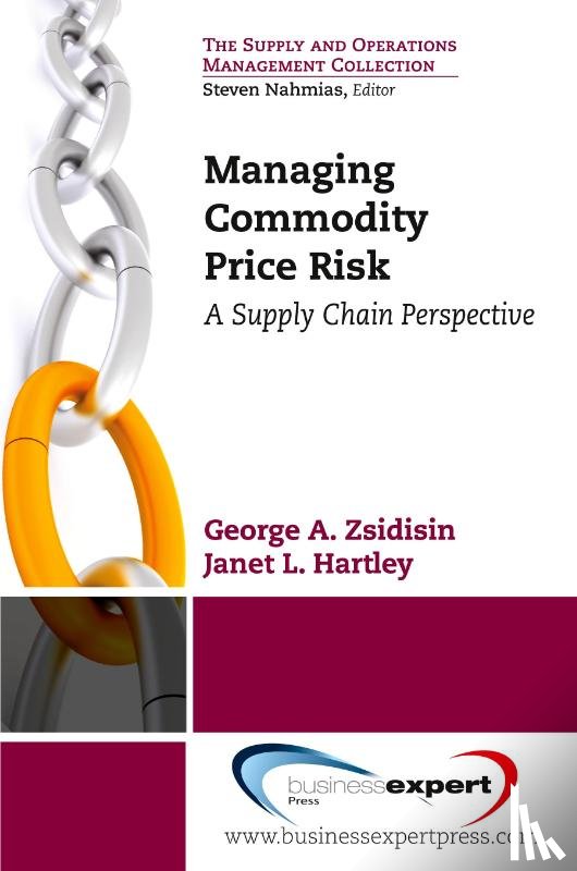 Zsidisin, George A., Hartley, Janet L. - Managing Commodity Price Risk
