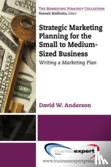 Anderson, David - Strategic Marketing Planning for the Small to Medium Sized Business