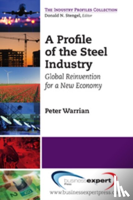 Warrian, Peter - A Profile of the Steel Industry