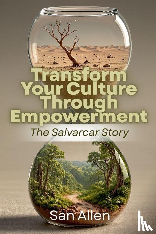 Allen, San - Transform Your Culture Through Empowerment