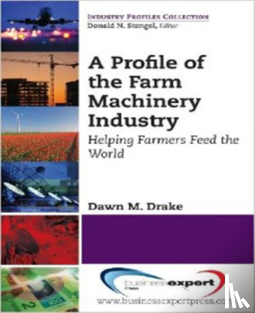 Drake, Dawn - A Profile of the Farm Machinery Industry
