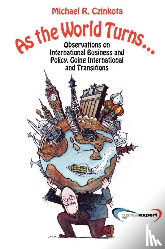 Czinkota, Michael - As the World Turns...