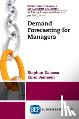 Kolassa, Stephan, Siemsen, Enno - Demand Forecasting for Managers