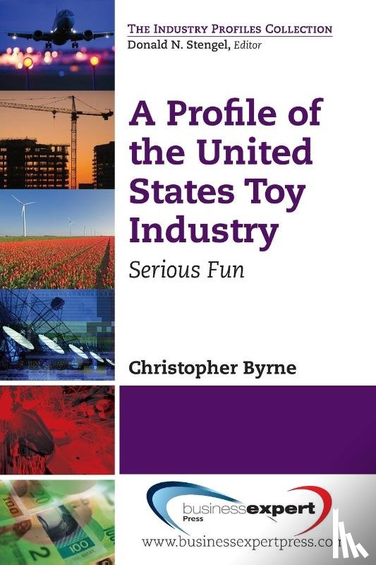 Byrne, Christopher - A Profile of the United States Toy Industry