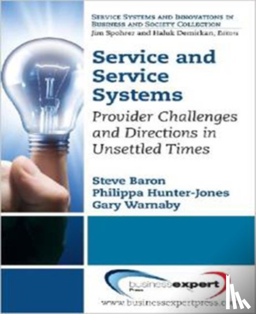 Baron, Steve, Hunter-Jones, Philippa, Warnaby, Gary - Service and Service Systems