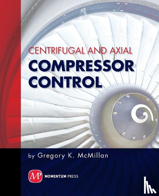 McMillan, Gregory - Centrifugal and Axial Compressor Control