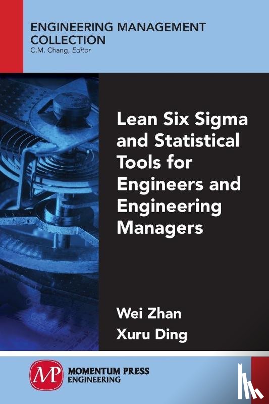 Zhan, Wei, Ding, Xuru - Lean Six Sigma and Statistical Tools for Engineers and Engineering Managers