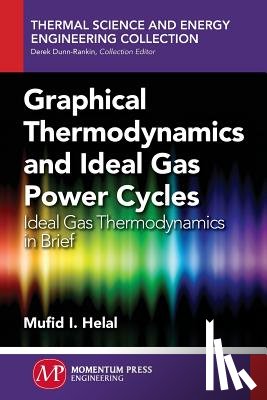Hilal, Mufid I. - Graphical Thermodynamics and Ideal Gas Power Cycles