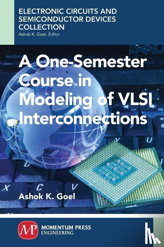 Goel, Ashok K. - A One-Semester Course in Modeling of VSLI Interconnections