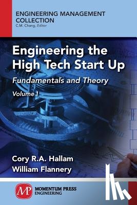 Hallam, Cory R.A., Flannery, William - Engineering the High Tech Start Up