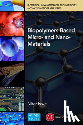 Nwe, Nitar - Biopolymer Based Micro- and Nano-Materials