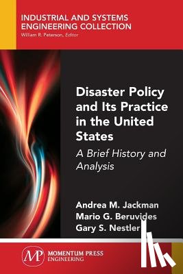 Jackman, Andrea M., Beruvides, Mario G., Nestler, Gary S. - Disaster Policy and Its Practice in the United States