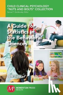 Foster, Jeff - A Guide for Statistics in the Behavioral Sciences