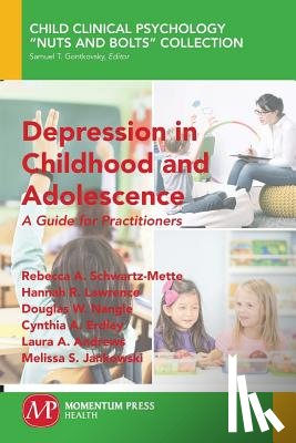 Schwartz-Mette, Rebecca A., Lawrence, Hannah R., Nangle, Douglas W., Erdley, Cynthia A. - Depression in Childhood and Adolescence