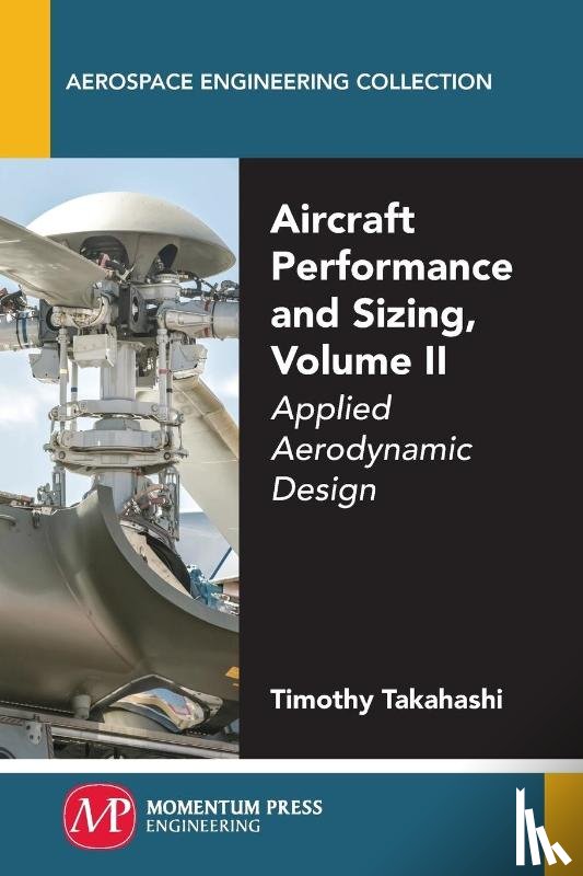 Takahashi, Timothy - Aircraft Performance and Sizing, Volume II