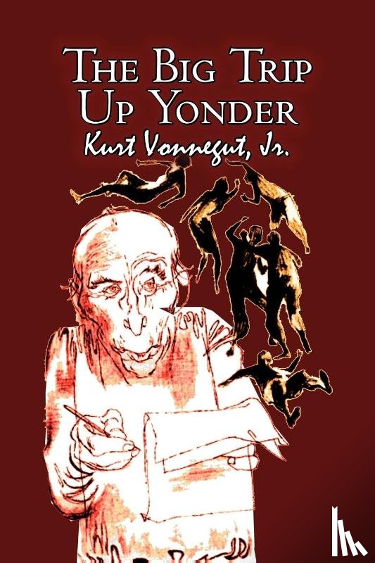 Vonnegut, Kurt Jr. - BIG TRIP UP YONDER BY KURT VON