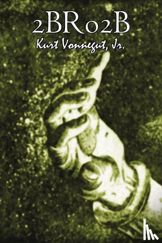 Vonnegut, Kurt Jr. - 2br02b by Kurt Vonnegut, Science Fiction, Literary