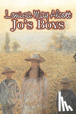 Alcott, Louisa May - Jo's Boys by Louisa May Alcott, Fiction, Family, Classics