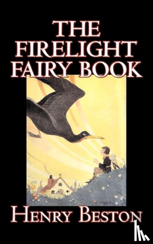 Beston, Henry - The Firelight Fairy Book by Henry Beston, Juvenile Fiction, Fairy Tales & Folklore, Anthologies