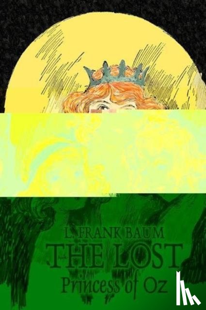 Baum, L Frank - The Lost Princess of Oz by L. Frank Baum, Fiction, Fantasy, Fairy Tales, Folk Tales, Legends & Mythology