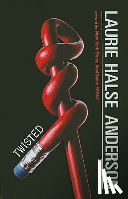 Anderson, Laurie Halse - Twisted