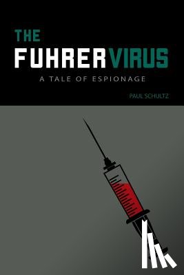 Schultz, Paul - The Fuhrer Virus