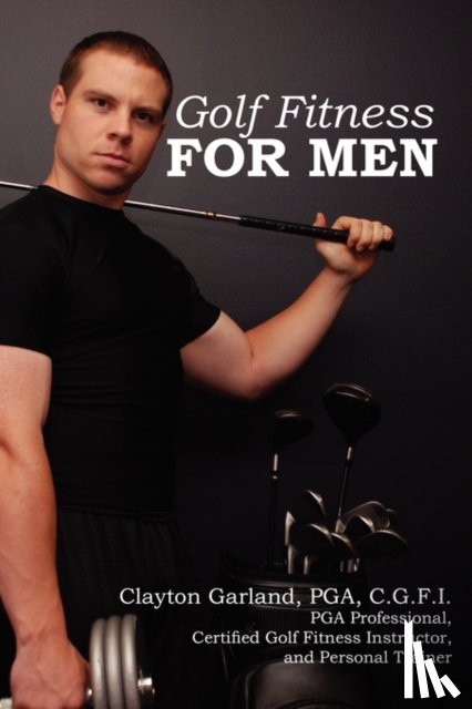 Garland, Clayton - Golf Fitness for Men