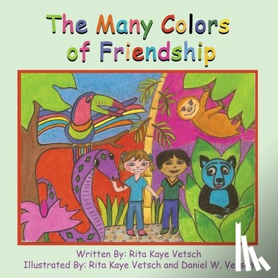 Vetsch, Rita Kaye - The Many Colors of Friendship