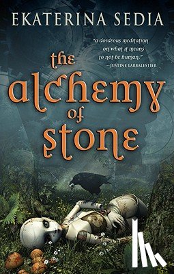 Sedia, Ekaterina - The Alchemy of Stone