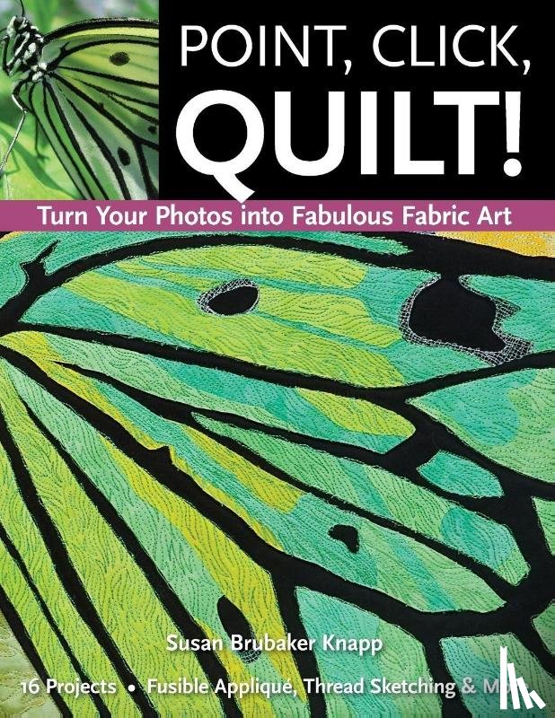 Knapp, Susan Brubaker - Point, Click, Quilt!