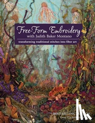 Montano, Judith - Free-Form Embroidery with Judith Baker Montano