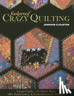 Clouston, Jennifer - Foolproof Crazy Quilting