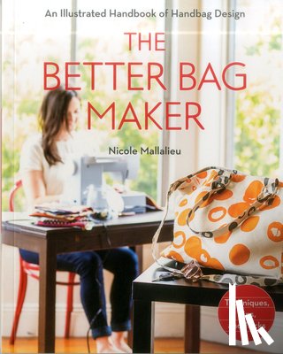 Mallalieu, Nicole Claire - The Better Bag Maker