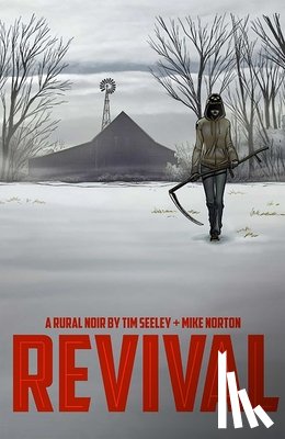 Seeley, Tim - Revival Volume 1: You're Among Friends