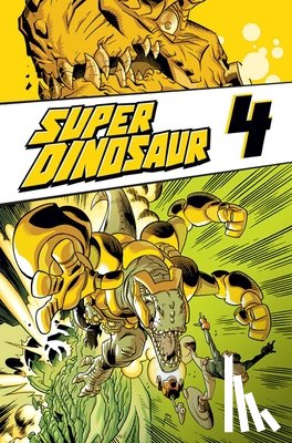 Kirkman, Robert - Super Dinosaur Volume 4