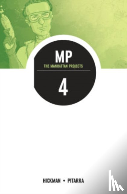 Hickman, Jonathan - The Manhattan Projects Volume 4: The Four Disciplines