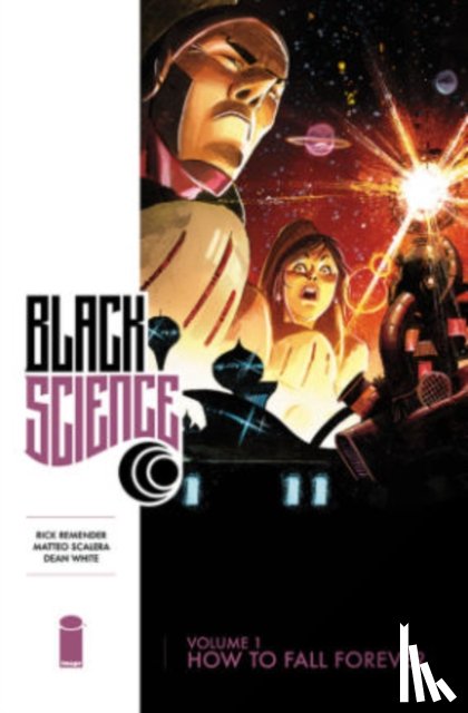 Remender, Rick - Black Science Volume 1: How to Fall Forever