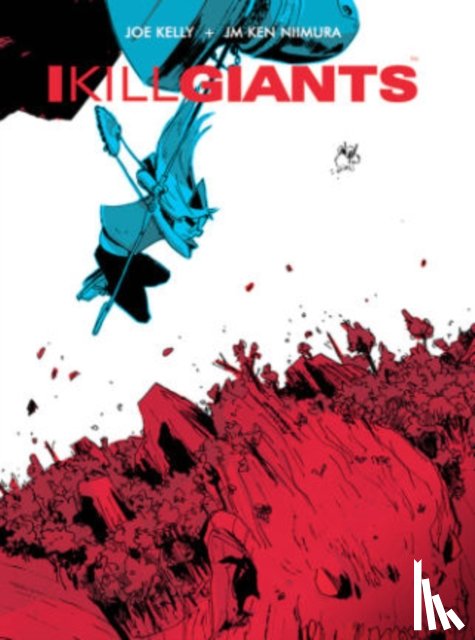 Kelly, Joe - I Kill Giants Fifth Anniversary Edition