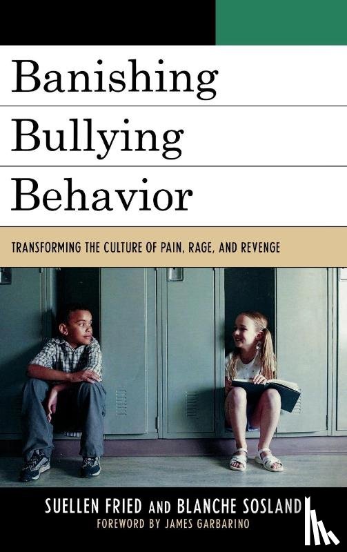 Fried, SuEllen, Sosland, Blanche E. - Banishing Bullying Behavior