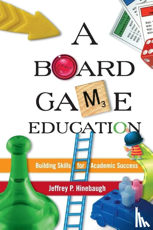 Hinebaugh, Jeffrey P. - A Board Game Education