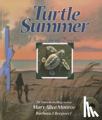 Monroe, Mary Alice - Turtle Summer: A Journal for My Daughter