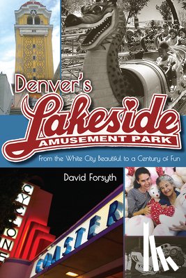 Forsyth, David - Denver's Lakeside Amusement Park