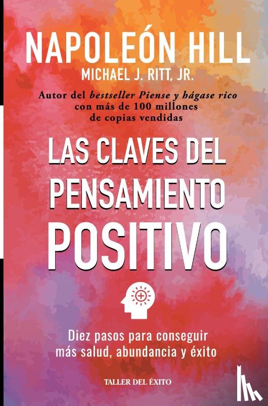 Hill, Napoleon, Ritt, Michel J - Las claves del pensamiento positivo