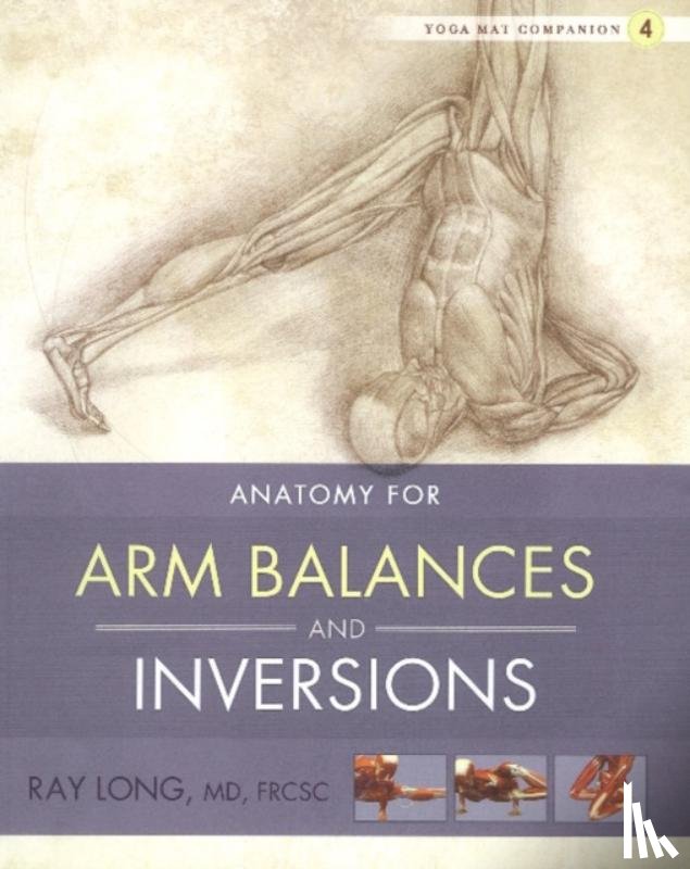 Long, Ray - Yoga Mat Companion 4: Arm Balances & Inversions