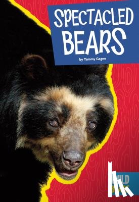 Gagne, Tammy - SPECTACLED BEARS